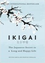 Ikigai : The Japanese secret to a long and happy life - 