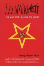 Illuminati: The Cult That Hijacked the World - Henry Makow