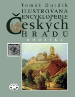 Ilustrovaná encyklopedie českých hradů - Dodatky I. - Tomáš Durdík