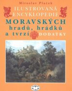 Ilustrovaná encyklopedie moravských hradů, hrádků a tvrzí  - dodatky - Miroslav Plaček