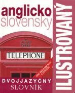 Ilustrovaný dvojjazyčný slovník anglicko slovenský - 