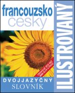 Ilustrovaný francouzsko český dvojjazyčný slovník - 