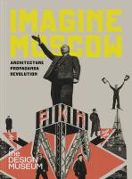 Imagine Moscow: Architecture, Propaganda, Revolution - Eszter Steierhoffer