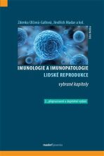 Imunologie a imunopatologie lidské reprodukce - vybrané kapitoly - Zdenka Ulčová-Gallová, ...