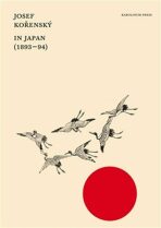 In Japan (1893-94) - A Journey Across the World (AJ) - Josef Kořenský