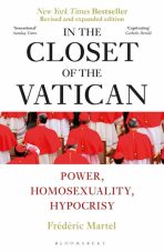In the Closet of the Vatican : Power, Homosexuality, Hypocrisy - Martel Frederic