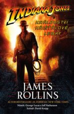 Indiana Jones Království křišťálové lebky - James Rollins