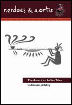 Indiánské příběhy / American Indian Tales - Richard Erdoes,Alfonso Ortiz