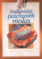 Indiánský patchwork molas - Zuzana Arsenjevová