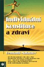 Individuální konstituce a zdraví - G.P. Malachov