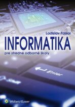 Informatika pre stredné odborné školy - Ladislav Pasiar
