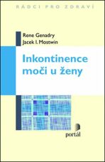 Inkontinence moči u ženy - Rene Genadry,Jacek I. Mostwin