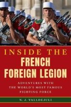 Inside the French Foreign Legion - N. J. Valldejuli