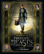 Inside the Magic: The Making of Fantastic Beasts and Where to Find Them - Ian Nathan