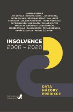 Insolvence 2008 - 2020: Data / Názory / Predikce - Jarmila Veselá