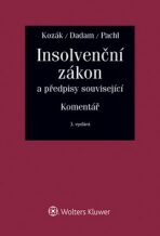 Insolvenční zákon a předpisy související - Lukáš Pachl, Jan Kozák, ...