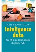 Inteligence duše - Artho S. Wittemann