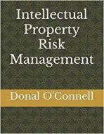 Intellectual Property Risk Management - O'Connell Donal