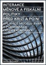 Interakce měnové a fiskální politiky před krizí a po ní - Pavel Řežábek