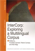 InterCorp: Exploring a Multilingual Corpus - František Čermák, ...