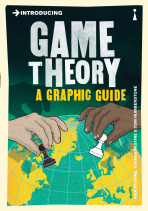 Introducing Game Theory: A Graphic Guide - Pastine