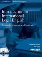 Introduction to International Legal English Students Book with Audio CDs (2) - Amy Krois-Lindner,Matt Firth