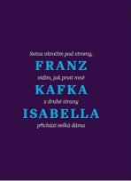 Isabella - Franz Kafka, Jiří Slíva, ...