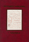 Jistebnický kancionál. 1. svazek - Graduale – Jistebnice Kancional Volume 1 Graduale - Jaroslav Kolář, ...
