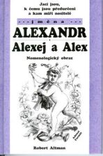 Jací jsou, k čemu jsou předurčeni a kam míří nositelé jména Alexandr, Alexej ... - Robert Altman