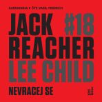 Jack Reacher: Nevracej se - Lee Child