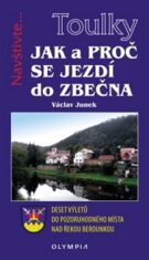 Toulky - Jak a proč se jezdí do Zbečna - Václav Junek