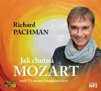 Jak chutná Mozart aneb Tři minuty k nalezení štěstí - CDmp3 - Richard Pachman