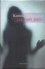 Jak dny jdou - Kamila Holásková
