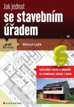 Jak jednat se stavebním úřadem - Michal Lalík