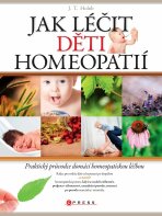 Jak léčit děti homeopatií - J. T. Holub