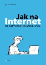 Jak na Internet - Jiří Vaněk