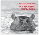 Jak nakrmit diktátora - CDmp3 (Čte Michal Bumbálek) - Witold Szabłowski