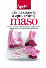 Jak nakupovat a zpracovávat maso - Václav Frič