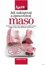 Jak nakupovat a zpracovávat maso - Václav Frič