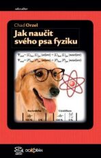 Jak naučit svého psa fyziku - Chad Orzel