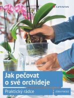 Jak pečovat o své orchideje - Jörn Pinske
