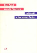 Jak psát a jak nepsat česky - Petr Sgall,Jarmila Panevová