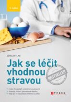 Jak se léčit vhodnou stravou, 3. vydání - Jörg Zittlau