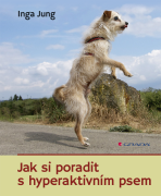 Jak si poradit s hyperaktivním psem - Inga Jung