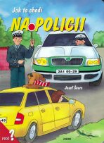 Jak to chodí na policii /leporelo - Dana Winklerová,Josef Švarc