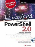 Jak vyzrát na Microsoft Windows PowerShell 2.0 - Patrik Malina