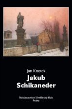 Jakub Schikaneder - Jan Knotek