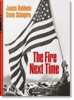 James Baldwin. Steve Schapiro. The Fire Next Time - James Baldwin,Steve Schapiro