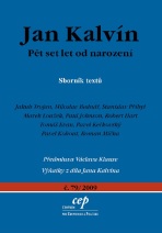 Jan Kalvín: pět set let od narození - Paul Johnson, ...