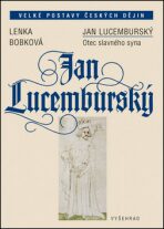 Jan Lucemburský - Lenka Bobková